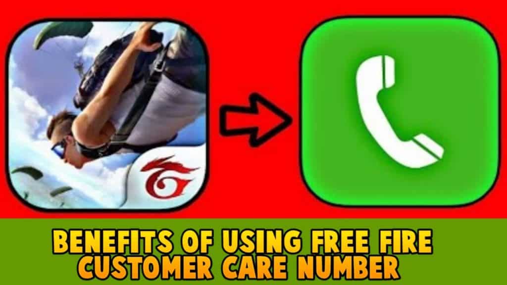 Benefits of using free fire customer care number