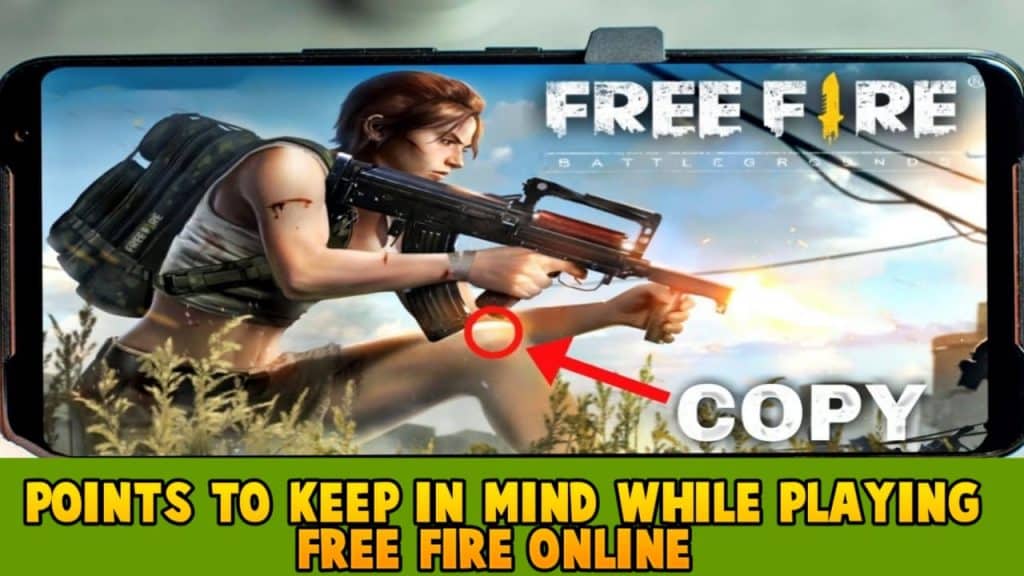 Points to keep in mind while playing free fire online
