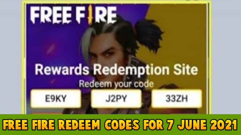 Free fire redeem codes for 7 June 2021