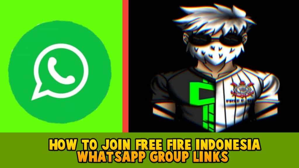 How to Join Free Fire Indonesia WhatsApp Group Using Links