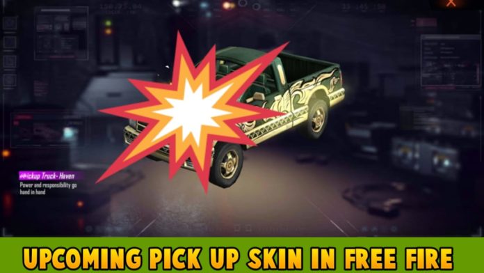 Upcoming Pick-Up Vehicle Skin In Free Fire Pick Up Truck Haven
