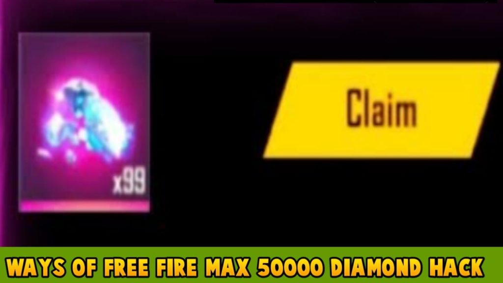 Ways of Free Fire Max 50000 Diamond Hack