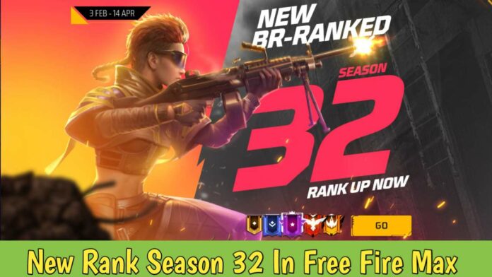 New Rank Season 32 In Free Fire Max – Details And List Of Rewards