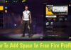 How To Add Space In Free Fire Profile