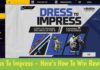 Dress To Impress – Here’s How To Participate In The Event And Win Rewards