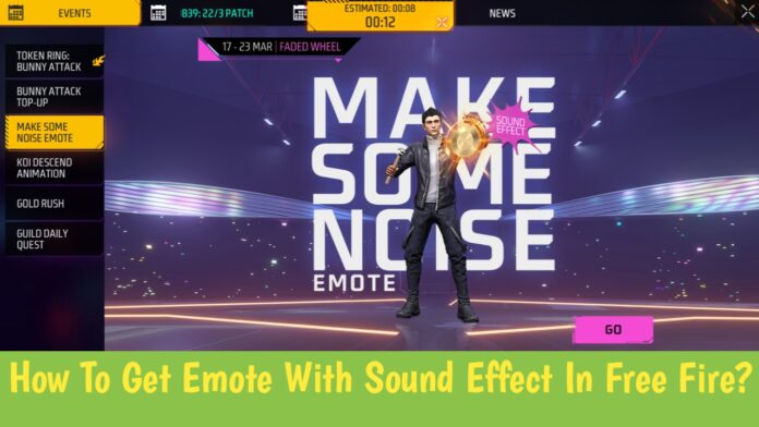How To Get Emote With Sound Effect In Free Fire