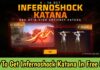 How To Get The New Infernoshock Katana In Free Fire