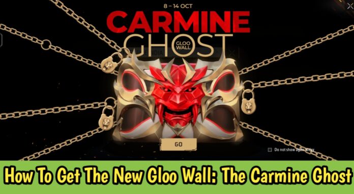 How To Get The New Gloo Wall In Free Fire : The Carmine Ghost