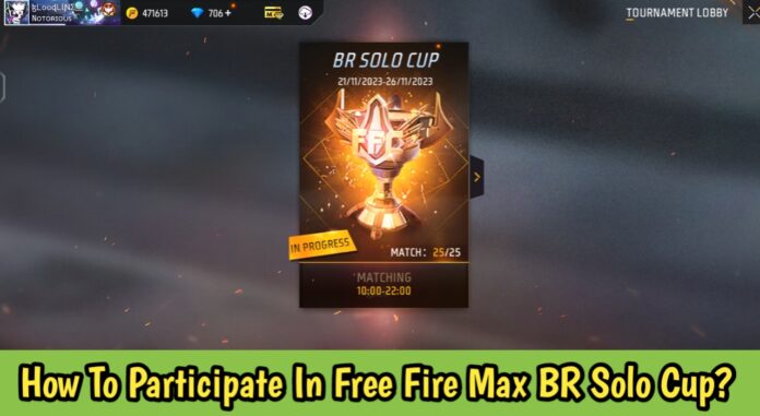 Free Fire BR Solo Cup: How To Participate In BR Solo Cup?